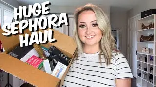 Huge Sephora Haul & Quick First Impressions
