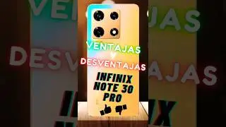 Infinix Note 30 Pro | Ventajas 👍 y Desventajas 👎 