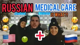 RUSSIAN Medical Care is WHAT?!