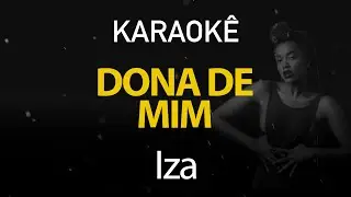 Dona de Mim - Iza (Karaokê Version)