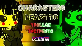 Character React To Trollge Incident (Part 2) (Ena Gacha Club Animation)