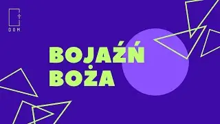 Nabożeństwo // Bojaźń Boża cz. 1