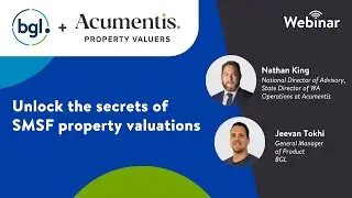 Unlock the secrets of SMSF Property valuations - BGL & Acumentis (June 2024)