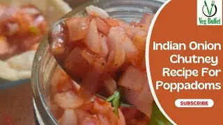 Easy Indian Onion Chutney Recipe For Poppadoms or Papad (Quick Crunchy Onion Dip)