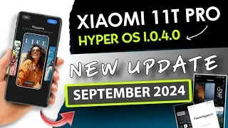 Xiaomi New Hyperos Update For Xiaomi 11T PRO 5G | Hyperos 1.0.4.0 New Version Update