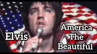 Elvis Presley. America the Beautiful. Concert Audio. (New edit)