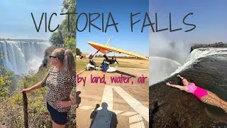 Victoria Falls - By Air, Water, and Land