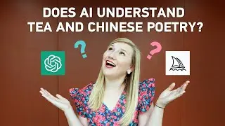 Does AI understand tea and Chinese poetry?