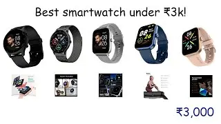 Best Smartwatch Under RS 3K In 2024!!