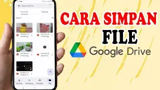 Cara Menyimpan File Di Google Drive