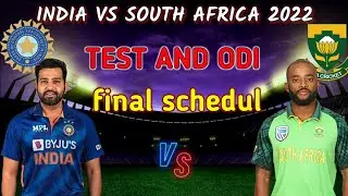 INDIA VS SOUTH AFRICA TEST AND ODI FULL SCHEDULE 2021-22 || FINAL SCHEDULE IND VS SA