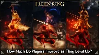 How Much Do Players Improve as They Level Up? | Elden Ring