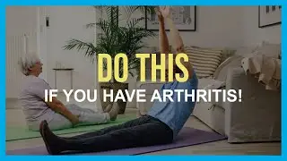 Stretching For Seniors: Do THIS If You HAVE Arthritis!