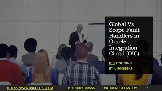 Oracle Integration Cloud Tutorial |Oracle Integration Cloud Service | Global Vs Scope Fault Handlers