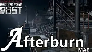 Escape From Rust: New Map (AFTERBURN)