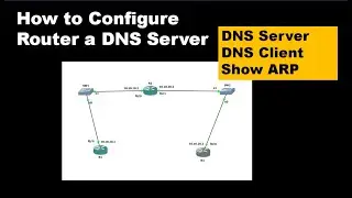 How to Configure a Cisco Router as a DNS Server  and ARP Table DNS Client | CCNA | CCNP