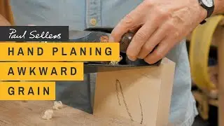 Hand Planing Awkward Grain | Paul Sellers