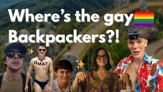 Where Are the Gay Backpackers?! | GMAT, Hostels & Solo Traveling Southeast Asia