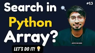 Python Programming Language Full Course for Beginners – #13 Search in Array – User Input in Python