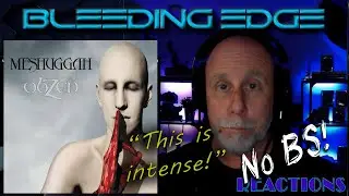 No BS Reactions: Prog Dude reacts to Bleed by Meshuggah