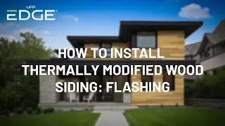 Thermally Modified Wood Siding Install Tips: Flashing