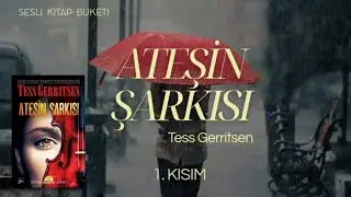 Ateşin Şarkısı - Tess Gerritsen [sesli kitap] PART 1