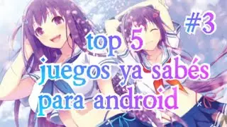Top 5 juegos H3NT4I para android #3 nakailoquendo