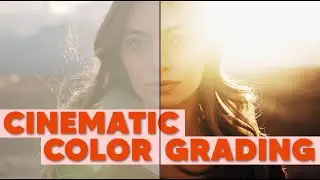 How to Achieve Cinematic Color Grading For Your Films!