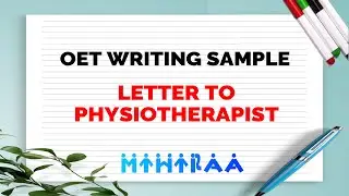 OET WRITING SAMPLE - LETTER TO PHYSIOTHERAPIST | MIHIRAA