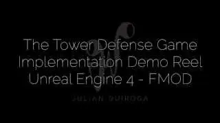 Tower Defense Game Implementation Reel - Unreal Engine 4 - Fmod - Strategy  - Julian Quiroga