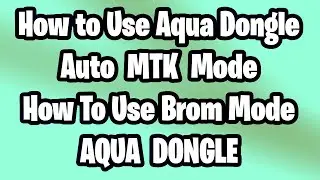 FIGI FJ Mobile Unlock Frp Aqua Dongle Auto Mode | How to Use Aqua Dongle Advanced Features Auto Mode