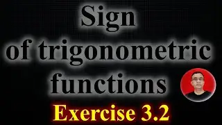 Sign of trigonometric functions class 11 ncert exercise 3.2, domain range of trigonometric function