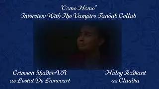 Come Home // IWTV '22 Fandub Collab