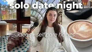 Solo Date Night Ideas + Self Care Habits (for the Valentine's Season)