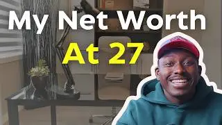 My Net Worth at 27 | Road to a Million $
