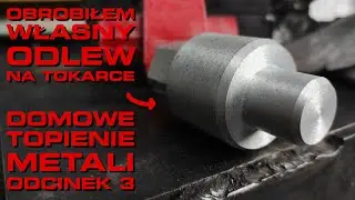 Mój pierwszy odlew z aluminium w zamkniętej formie! - Jak zachował się na tokarce?