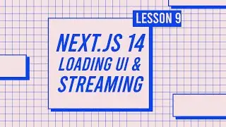 Tutorial - 09 - Next JS - Next.js loading ui | Next js streaming | Next js loading and streaming