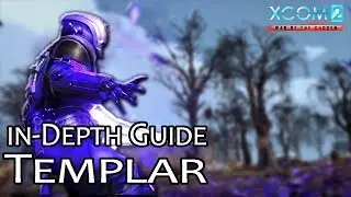 Templar, an in-Depth Guide 🌏 XCOM 2: War of the Chosen Guide
