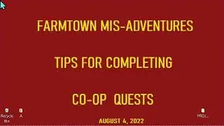 CO OPS - TIPS AND TRICKS  - PART 3 - FARMTOWN MIS-ADVENTURES 20220819