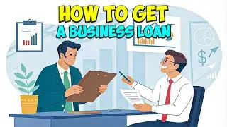 HOW TO GET A BUSINESS LOAN