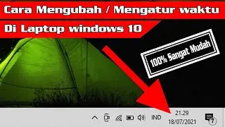 Cara setting waktu di laptop