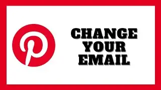 How to Change Your Email on Pinterest (Change Pinterest Email Address)