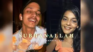 Subhanallah - YJHD | Cover by Ayush Panda ft. Richa Ritambhara Das