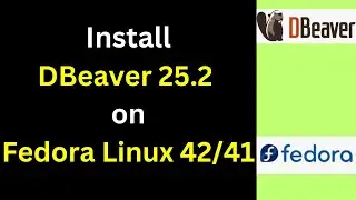 How to Install DBeaver 25.2 on Fedora Linux | Connect PostgreSQL & MySQL Easily! 🐘🐬⚡