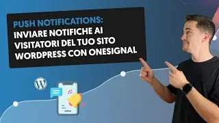 Attivare le PUSH NOTIFICATION su un sito WordPress con OneSignal