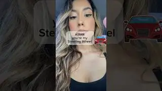 ASMR You’re My Steering Wheel #asmr #asmrtriggers #shorts