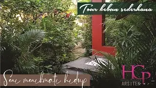 Tour kebun sederhana, santai sejenak menenangkan hati & pikiran  ( seni menikmati hidup )