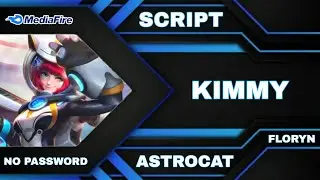 Kimmy Epic | Astrocat Skin Script No Password - Full Effect & Voice | Latest Patch Floryn