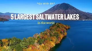 Top 5 Largest Saltwater Lakes In The World. The last place is quite famous and interesting.