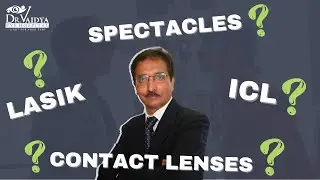 Vision correction options: Contact lens or LASIK or ICL?